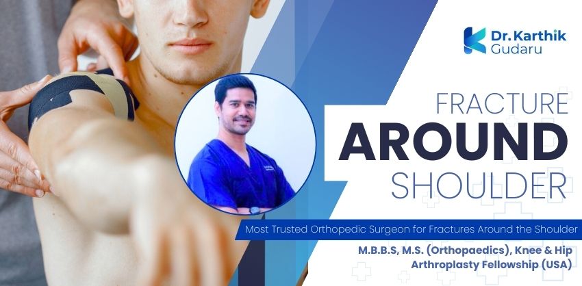 orthopaedic Treatment for Shoulder Fracture in Telangana Dr Karthik Gudaru